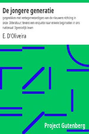 [Gutenberg 10514] • De jongere generatie / gesprekken met vertegenwoordigers van de nieuwere richting in onze / literatuur; tevens een enquête naar enkele beginselen in ons nationaal / geestelijk leven